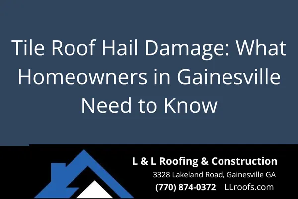 Learn how hail impacts tile roofing, signs of damage, and how L&L Roofing & Construction repairs tile roofs across Gainesville and surrounding areas.