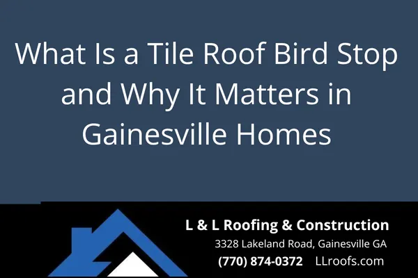 Learn why bird stop installation is a must-have for tile roofing in Gainesville, GA. Protect your roof from pests, moisture, and debris.