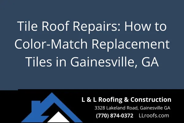Tile Roof Repairs: How to Color-Match Replacement Tiles in Gainesville, GA