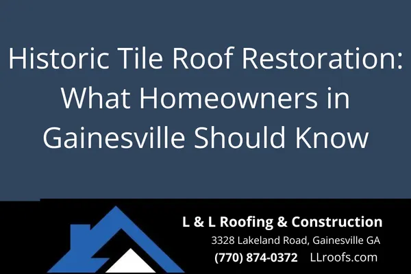 Historic Tile Roof Restoration: What Homeowners in Gainesville Should Know