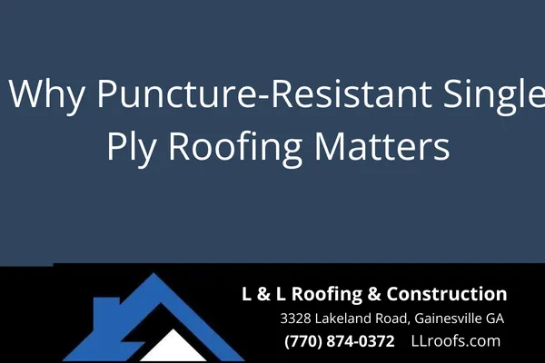 Why Puncture-Resistant Single Ply Roofing Matters