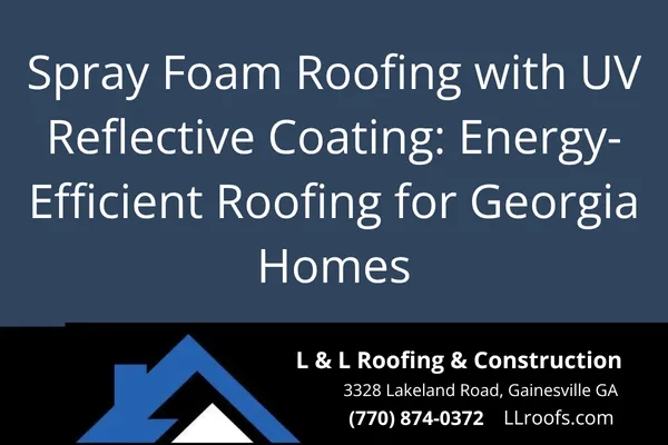 Discover the benefits of spray foam roofing with UV reflective coating for Gainesville, GA homes. Boost energy efficiency, extend roof life, and cut cooling costs.