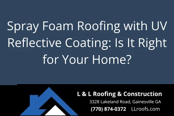 Spray Foam Roofing with UV Reflective Coating: Is It Right for Your Home?