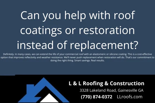 Want to extend the life of your commercial roof without full replacement? L&L Roofing offers expert roof coating and restoration solutions in Gainesville.