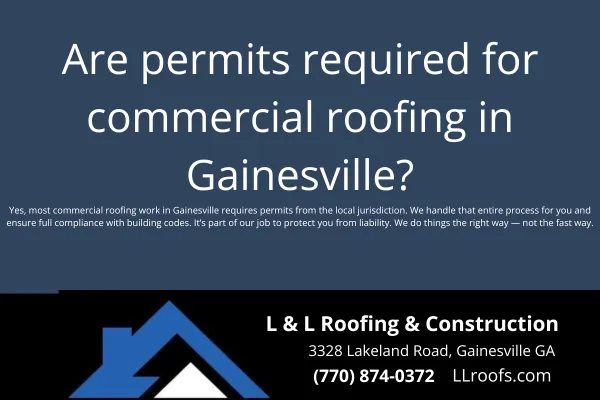 L&L Roofing explains when permits are required for commercial roofing projects in Gainesville and how we handle the process for you.