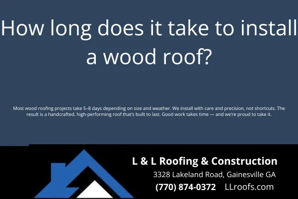 Curious about cedar shake or shingle installation timelines? Learn how long wood roofing takes in Gainesville, GA, and what factors affect the schedule.