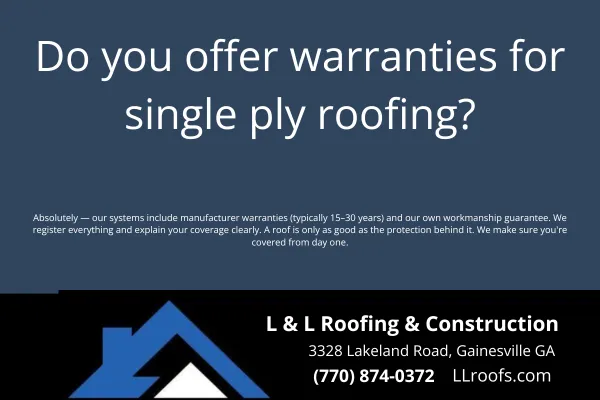 Do you offer warranties for single ply roofing?