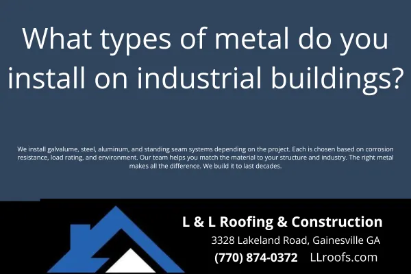 What types of metal do you install on industrial buildings?