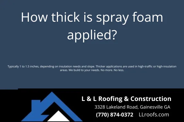 How thick is spray foam applied?