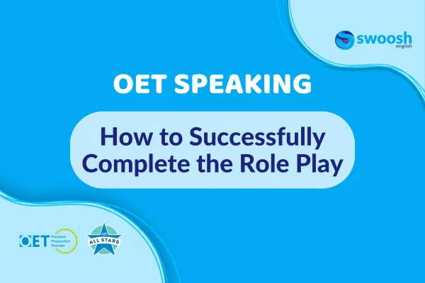 OET Speaking: How to Successfully Complete the Role Play