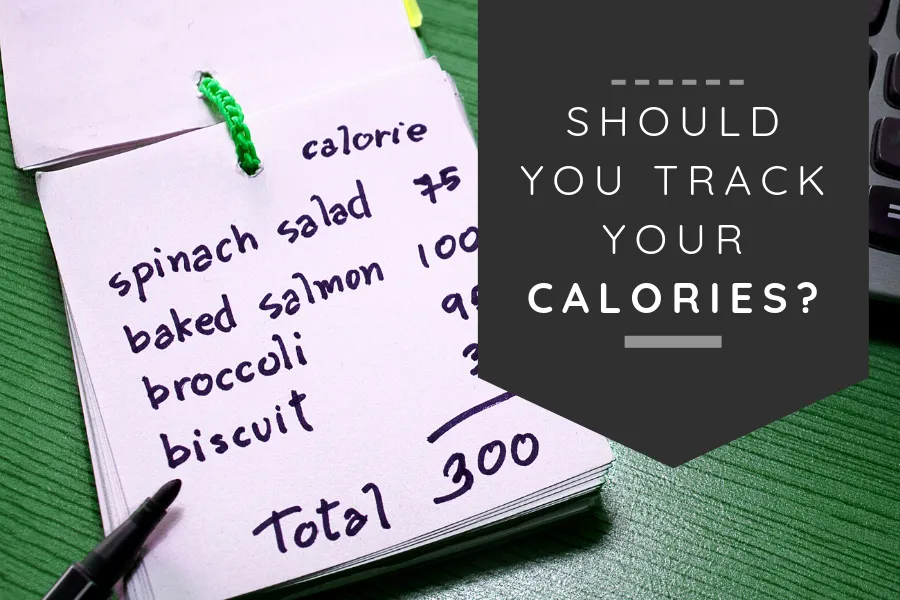 Should you track your calories?