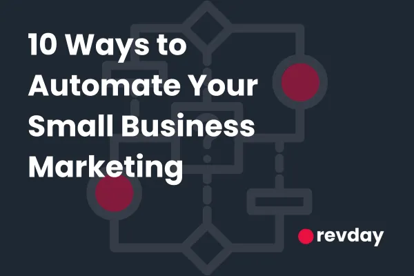 The Graphic titled '10 Ways to Automate Your Small Business Marketing' featuring a modern, dark-themed design with interconnected geometric shapes and bright red accents, emphasizing a streamlined, tech-focused approach to marketing automation.