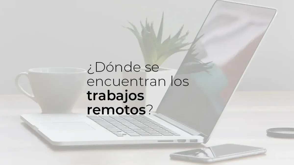 Donde encontrar vacantes de Trabajo Remoto