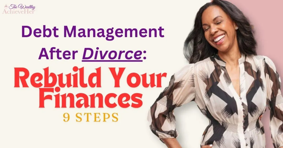 Rebuilding Your Finances After Divorce: A Step-by-Step Guide