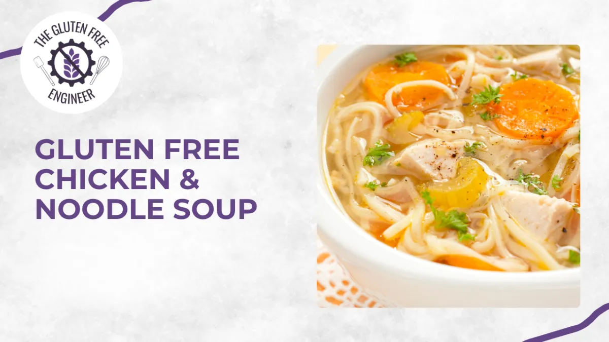 Gluten Free Chicken & Noodle Soup