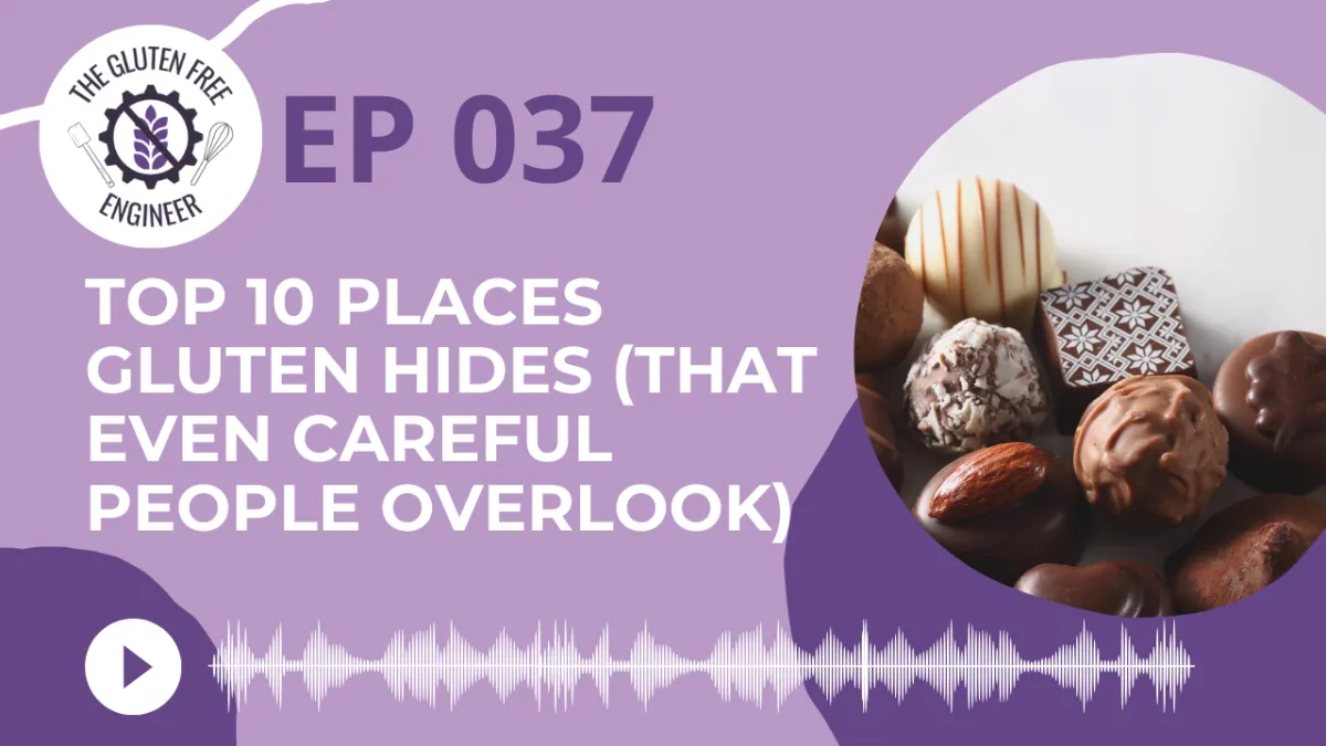 #37: Top 10 Places Gluten Hides (That Even Careful People Overlook) 