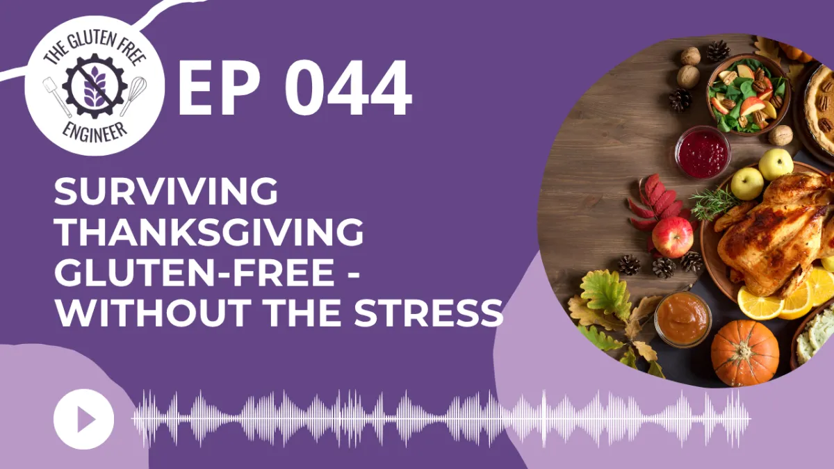 #44: Surviving Thanksgiving Gluten-Free — Without the Stress 
