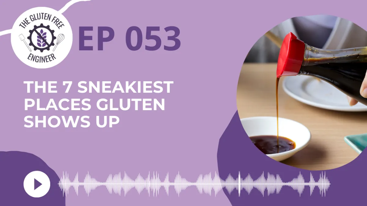 #53: The 7 Sneakiest Places Gluten Shows Up