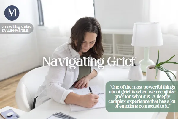 Julie's Blog on Navigating Grief