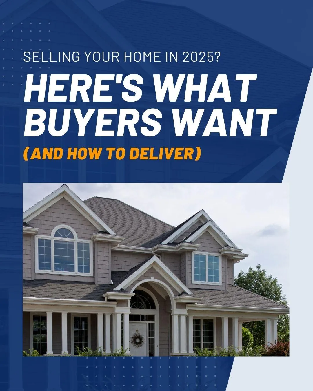 May 2025: Selling Your Home In 2025? Here's What Buyers Want (And How To Deliver)