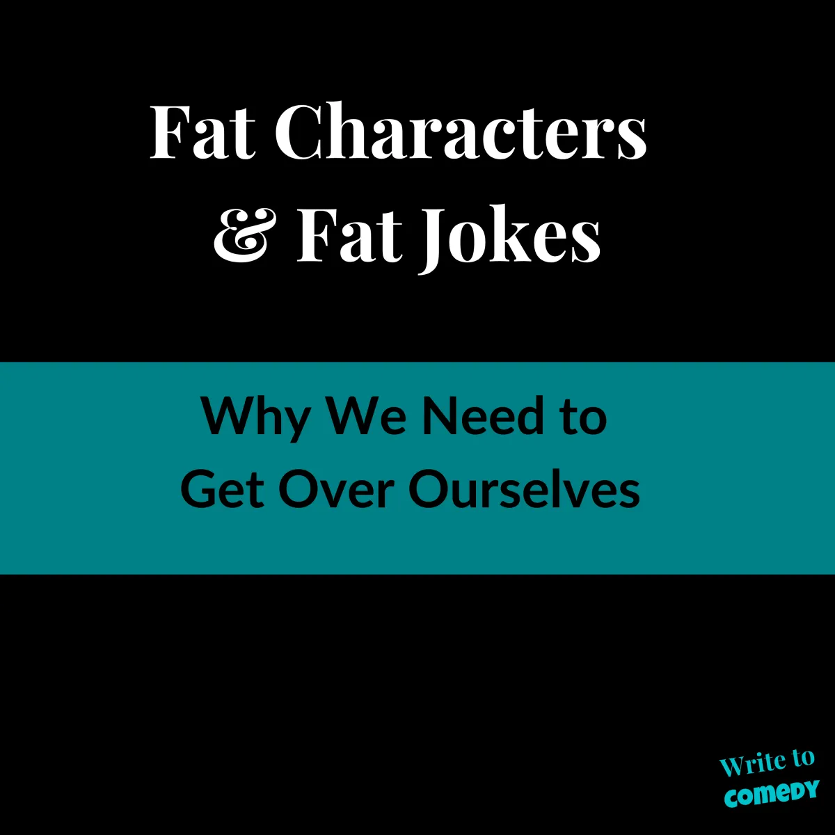Fat Characters and Fat Jokes. Why We Need to Get Over Ourselves