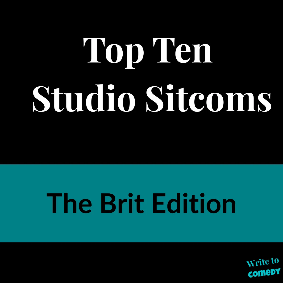 Top Ten Studio Sitcoms:The Brit Edition