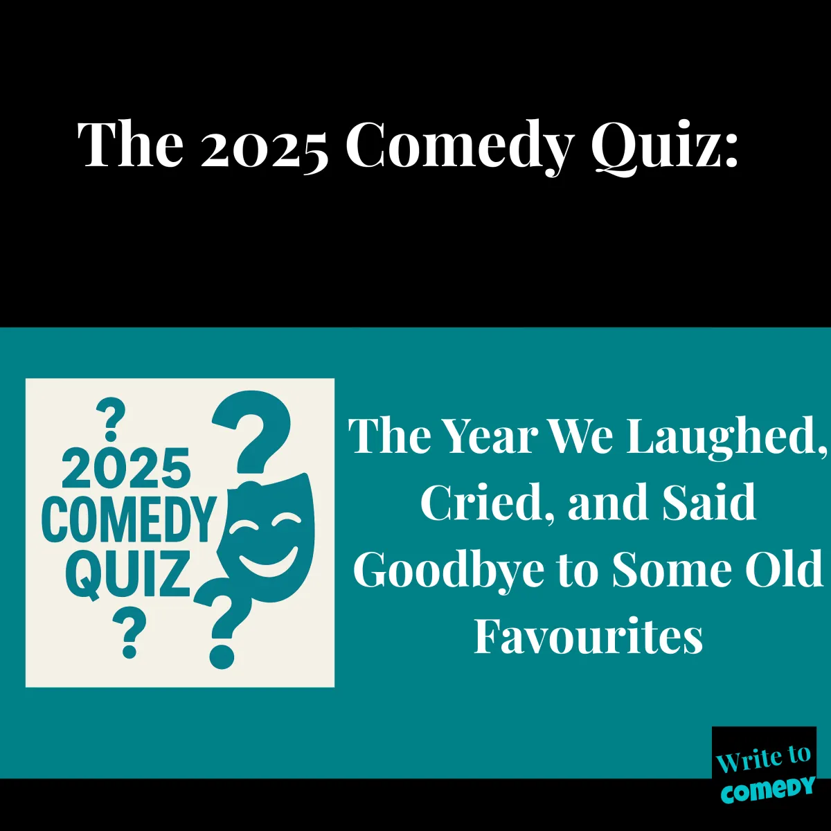 The 2025 Comedy Quiz: The Year We Laughed, Cried, and Said Goodbye to Some Old Favourites