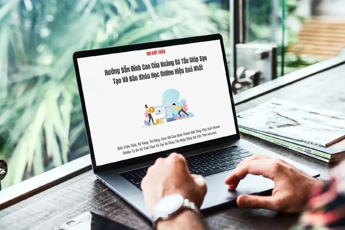 Hướng dẫn cách tạo và bán khoá học online hoặc sản phẩm số từ kiến thức và kỹ năng của bạn