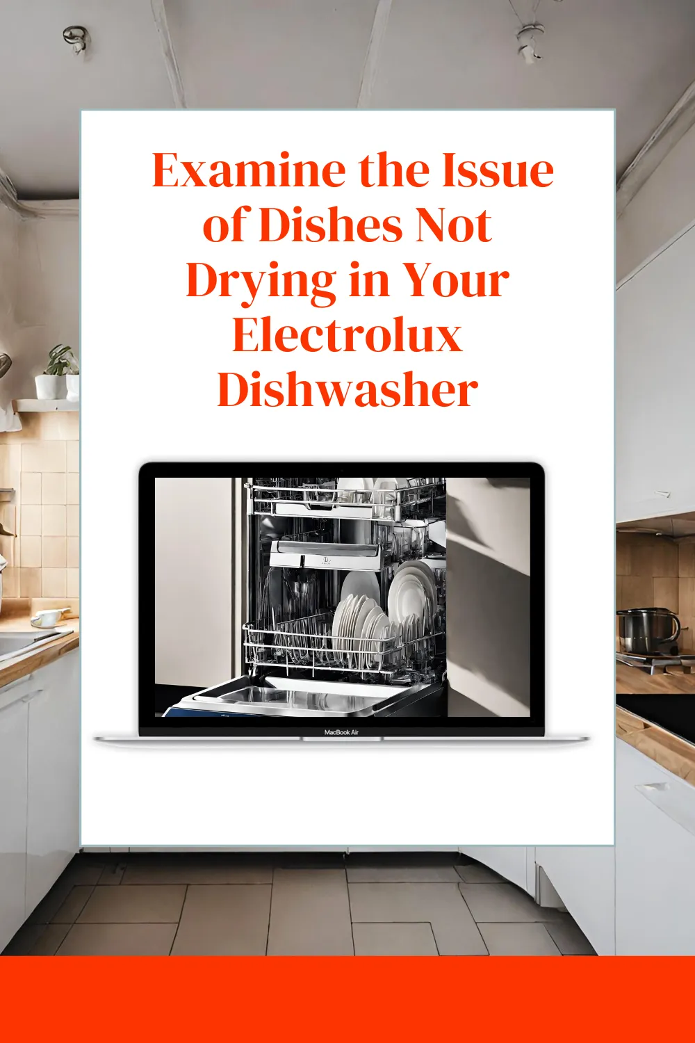 Dishes Not Drying in Your Electrolux Dishwasher