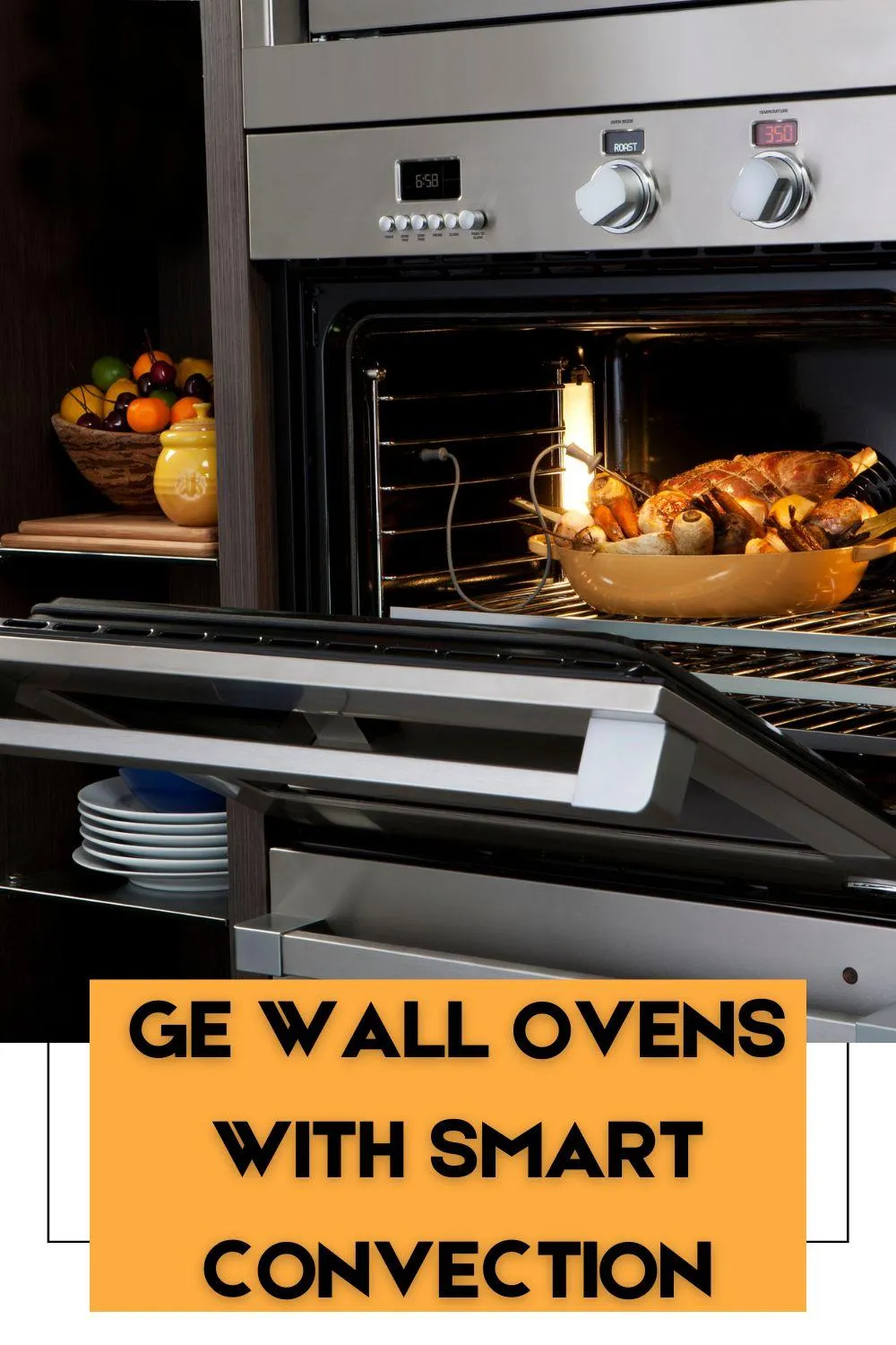 Cook Smarter: GE Wall Ovens with Convection Technology