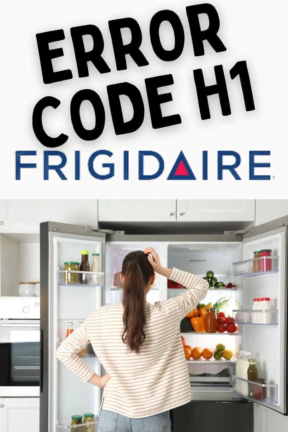 Simple Steps to Fix Frigidaire Refrigerator Error Code H1