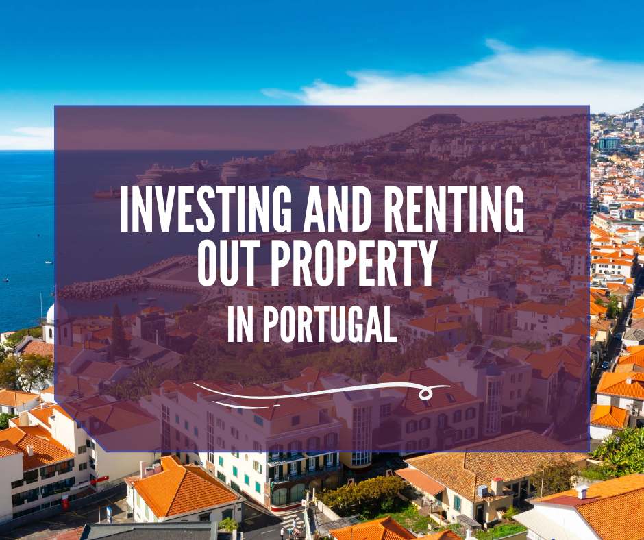 Investing and Renting Out Property in Portugal