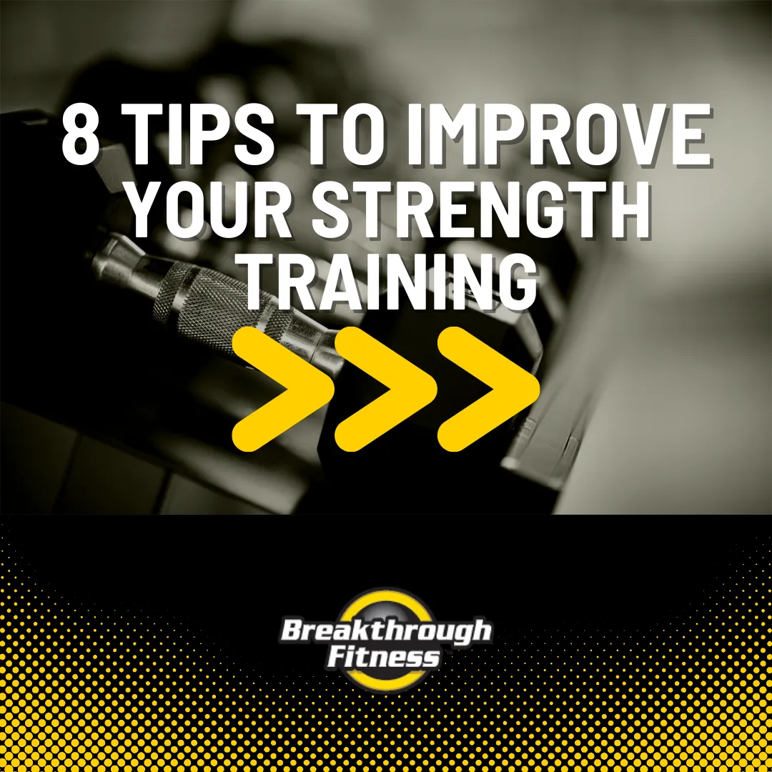 8 Tips to Improve Your Strength Training