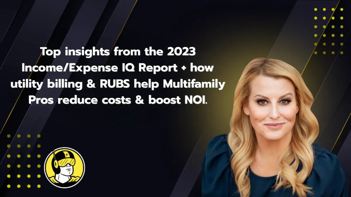 Staying Ahead in Multifamily: Key Takeaways from the 2023 Income/Expense IQ Report