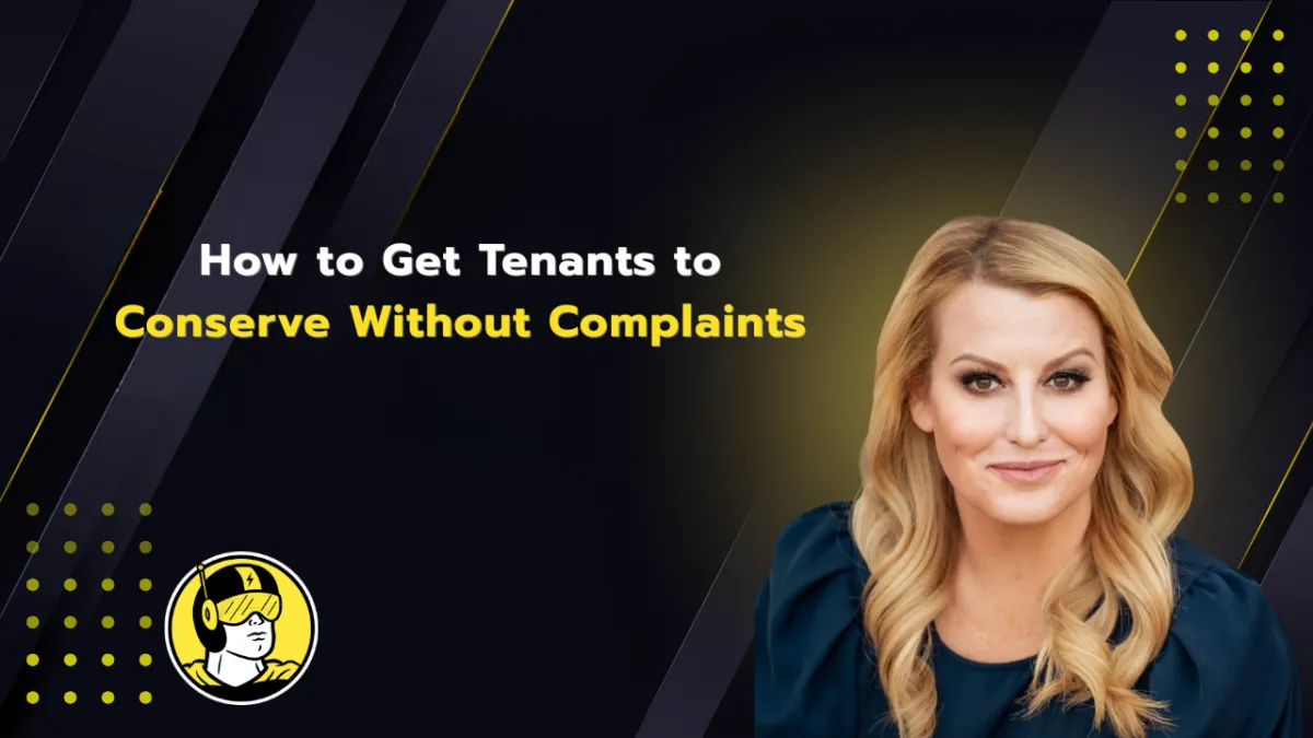 How to Get Tenants to Conserve Without Complaints