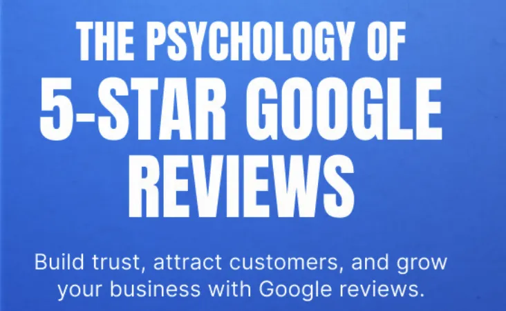 Psychology of 5-Star Google Reviews™