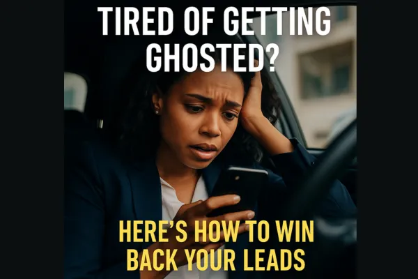 Tired of Getting Ghosted? Here’s How to Win Back Your Leads