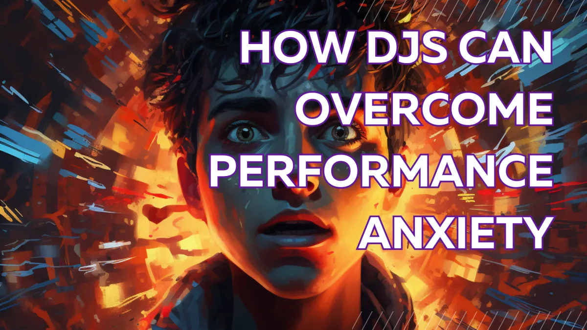 How professional DJs beat stage fright