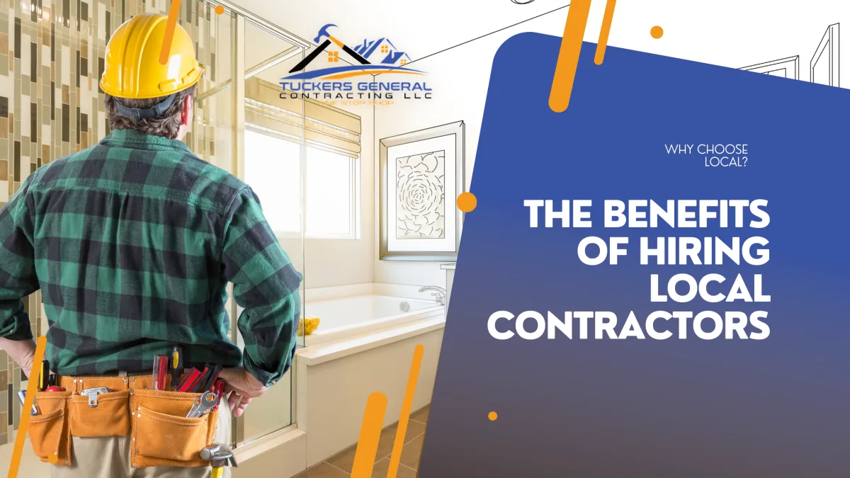 Why Choose Local? The Benefits of Hiring Local Contractors for Your Next Project
