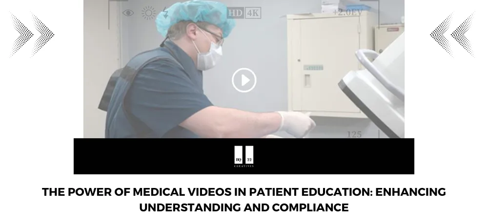 THE POWER OF MEDICAL VIDEOS IN PATIENT EDUCATION