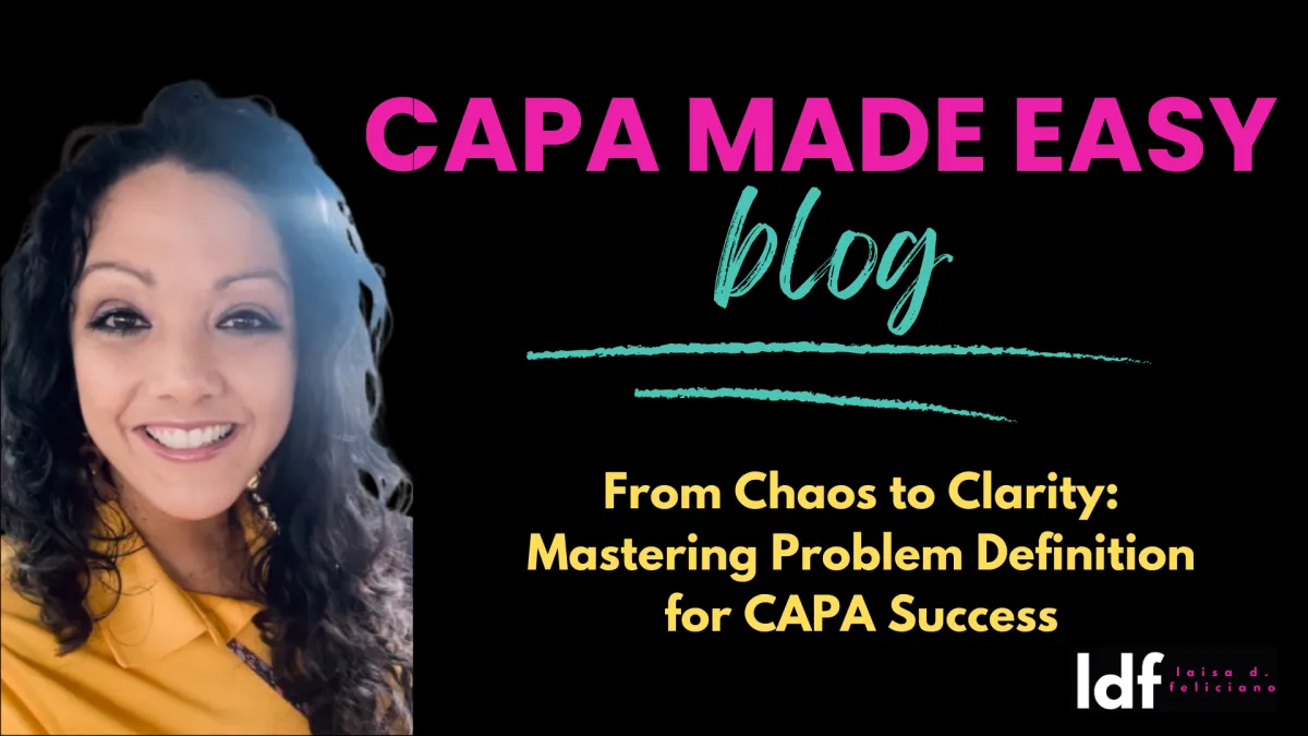 From Chaos to Clarity: Mastering Problem Definition for CAPA Success