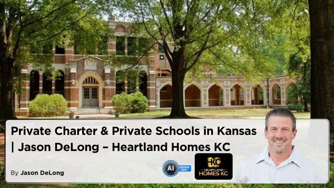 Private Charter & Private Schools in Kansas | Jason DeLong – Heartland Homes KC