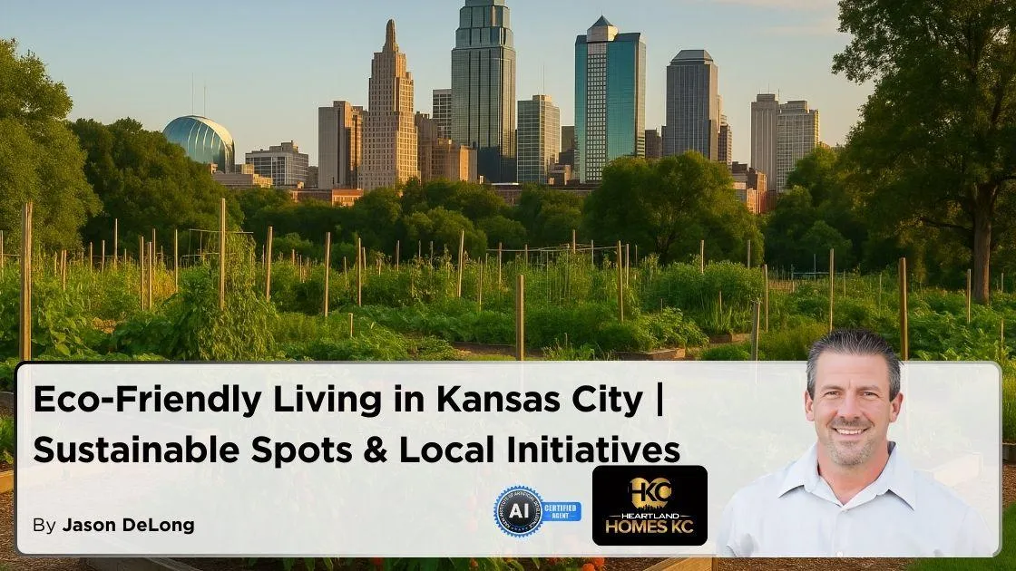 Eco-Friendly Living in Kansas City | Sustainable Spots & Local Initiatives