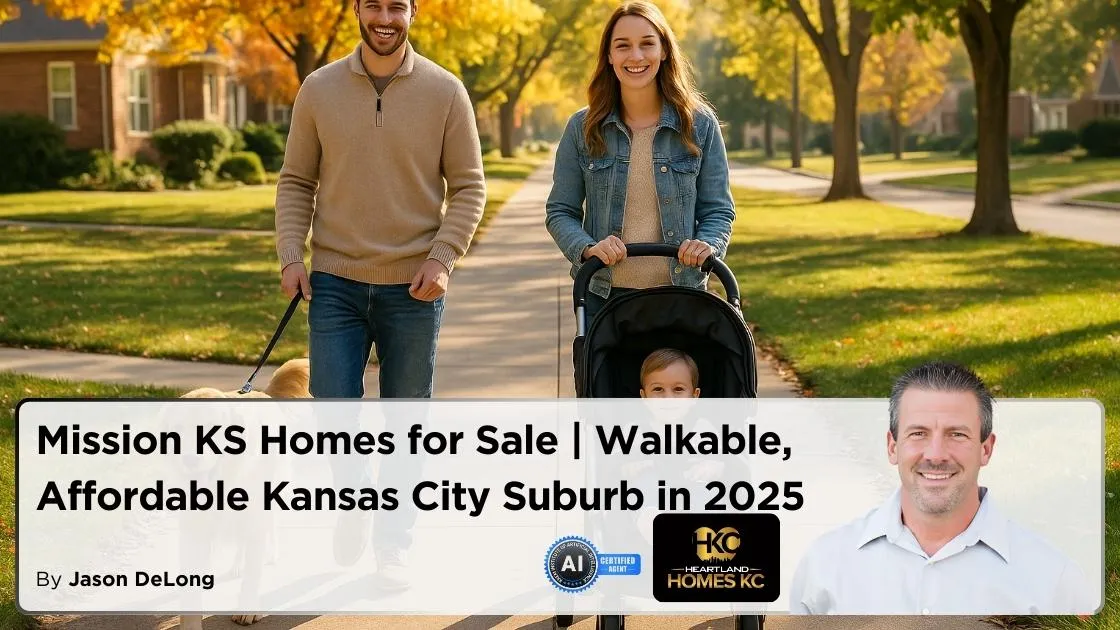 Mission KS Homes for Sale | Walkable, Affordable Kansas City Suburb in 2025