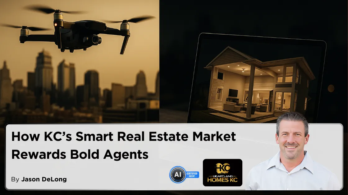 How KC’s Smart Real Estate Market Rewards Bold Agents