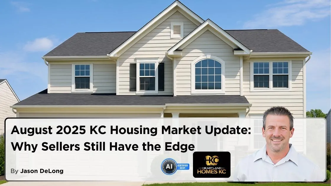 August 2025 KC Housing Market Update: Why Sellers Still Have the Edge