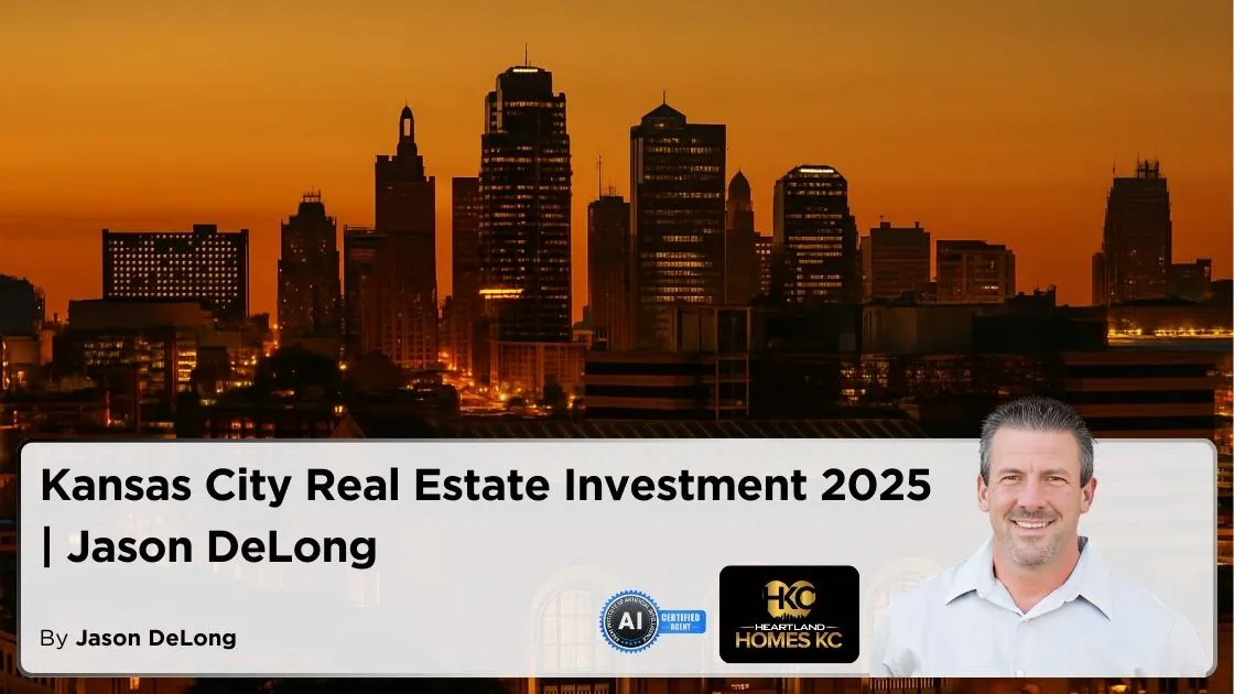 Kansas City Real Estate Investment 2025 | Jason DeLong