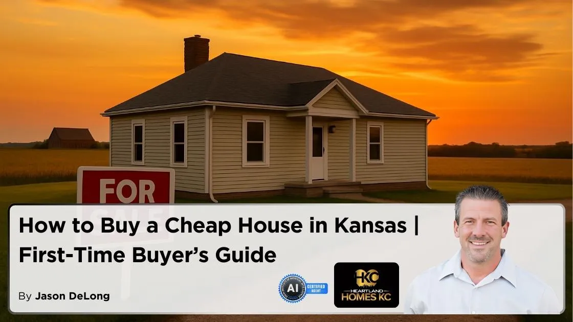 How to Buy a Cheap House in Kansas | First-Time Buyer’s Guide