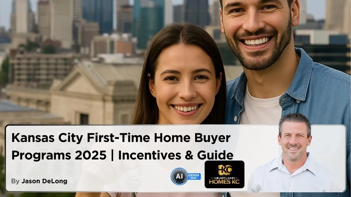 Kansas City First-Time Home Buyer Programs 2025 | Incentives & Guide