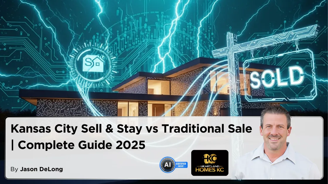 Kansas City Sell & Stay vs Traditional Sale | Complete Guide 2025